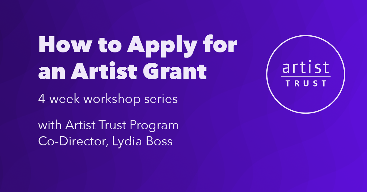 How to Apply for an Artist Grant / Seattle, WA / Workshop - Artist 