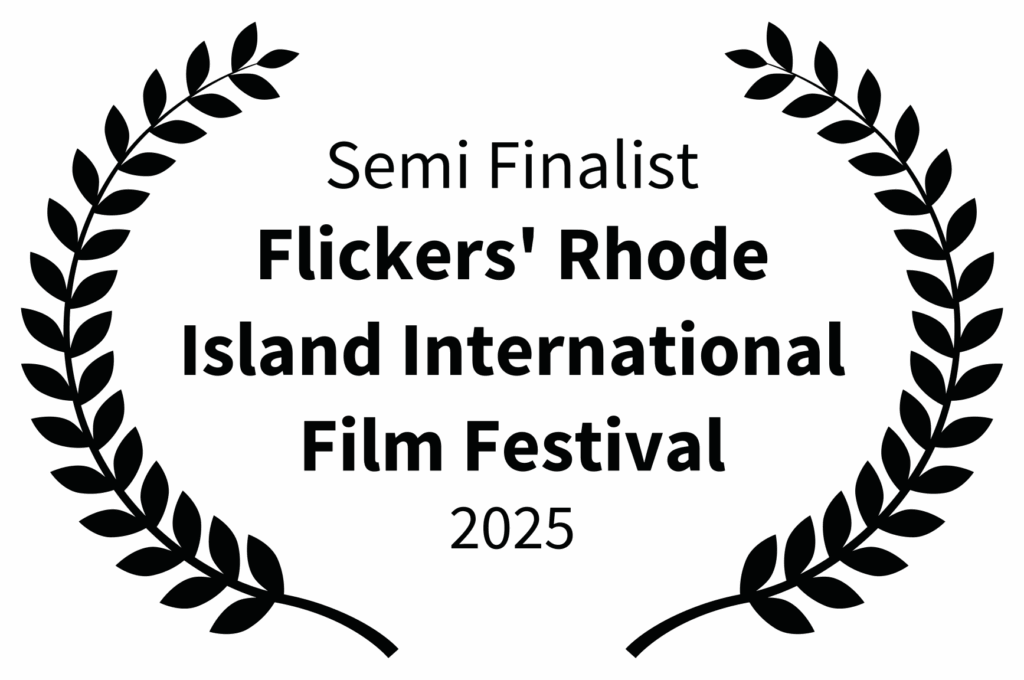 Semi_Finalist_-_Flickers_Rhode_Island_International_Film_Festival_-_2025_1